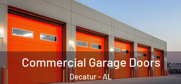  Commercial Garage Doors Decatur - AL