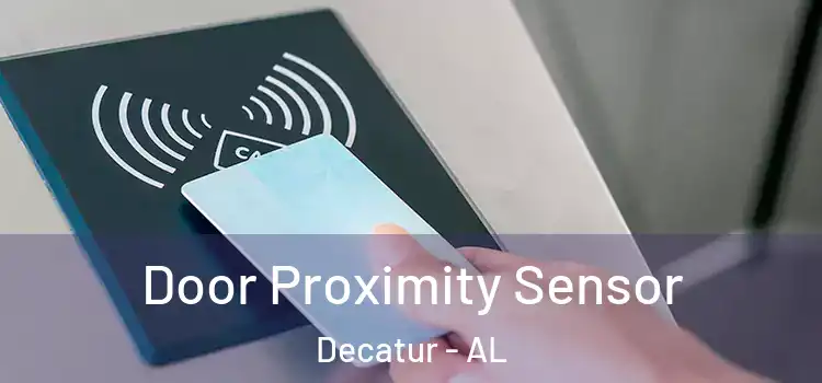 Door Proximity Sensor Decatur - AL