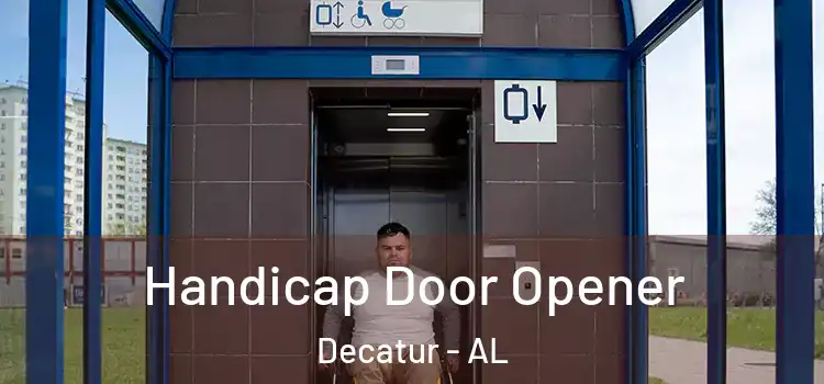Handicap Door Opener Decatur - AL