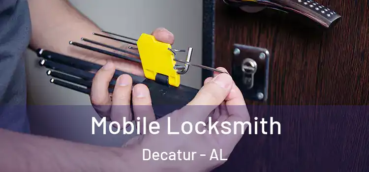 Mobile Locksmith Decatur - AL