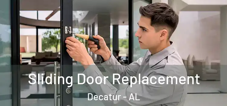 Sliding Door Replacement Decatur - AL