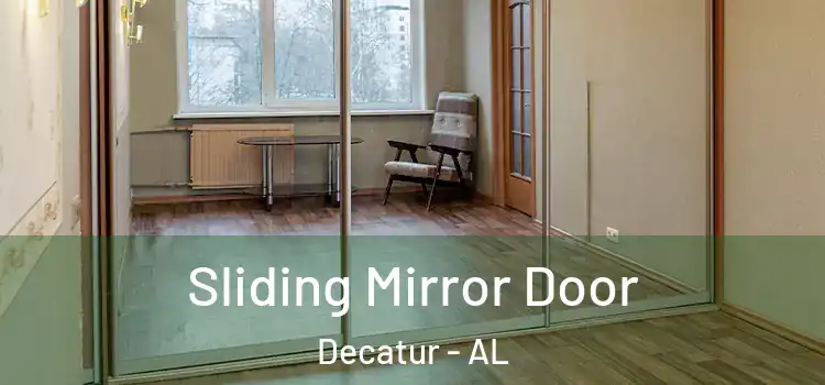  Sliding Mirror Door Decatur - AL