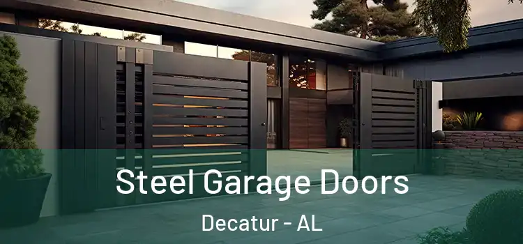 Steel Garage Doors Decatur - AL